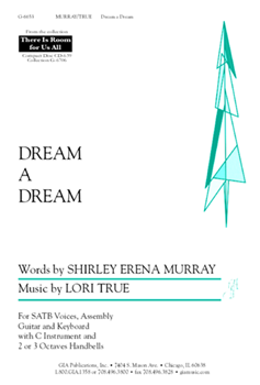 Dream a Dream by True Lori - Shirley Erena Murray - for SATB and Piano