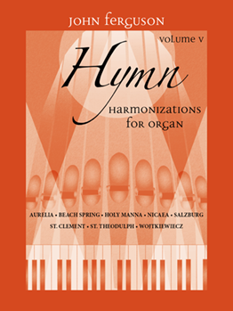 Hymn Harmonizations Book 5 by Ferguson John - Ferguson John - for Organ