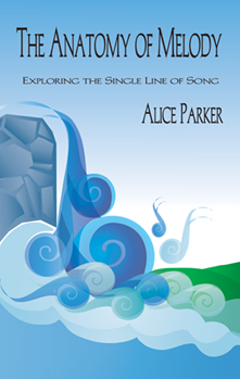 Anatomy Of Melody by Parker Alice for Text