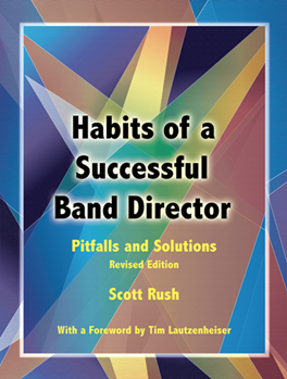 Habits Of A Successful Band Director by Rush Scott for Text