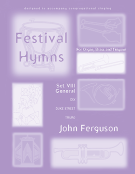 Festival Hymns for Organ Brass and Timpani Volume 8 General by - Ferguson John - for Organ