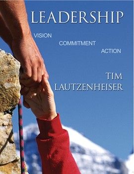 Leadership Vision Commitment Action by Lautzenheiser T for WorkBook