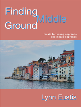 Finding Middle Ground by Eustis Lynn - Sop/mzo - for Vocal and Piano