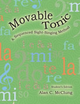 Movable Tonic: A Sequenced Sight Singing Student Book