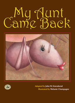 My Aunt Came Back by Feierabend John Champagne Melanie for Text