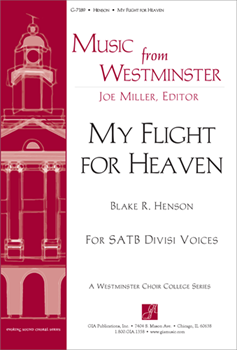 My Flight For Heaven by Henson Blake for SATB