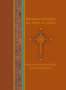 Oramos Cantando / We Pray in Song - Guitar Spiral edition