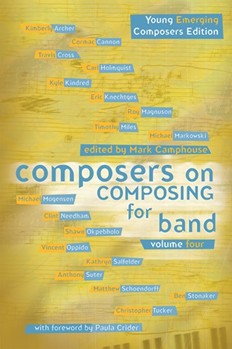 Composers On Composing For Band Volume 4 by Camphouse Mark for Text (Vol 4)