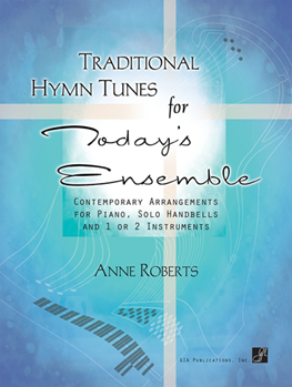 Traditional Hymn Tunes for Today’s Ensemble