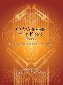 O Worship the King