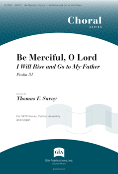 Be Merciful, O Lord / I Will Rise and Go to My Father