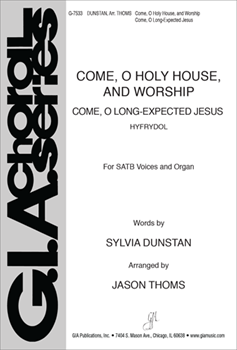 Come O Holy House and Worship by Thoms Jason - Thoms Jason - for SATB