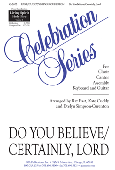 Do You Believe / Certainly Lord by East Ray - Simpson-Curen Evelyn - for SATB