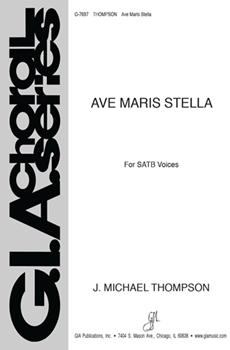 Ave Maris Stella by Thompson J Michael for SATB opt