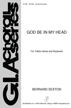 God Be in My Head by Sexton Bernard for 2-Part
