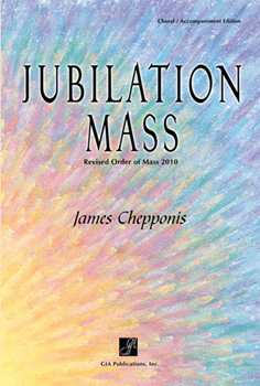 Jubilation Mass - Choral / Accompaniment edition