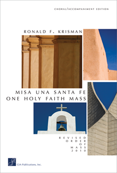 Misa Una Santa Fe / One Holy Faith Mass - Choral edition