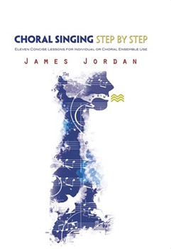 Choral Singing Step By Step by Jordan James for Text
