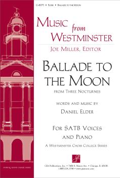 Ballade to the Moon (From Three Nocturnes) SATB