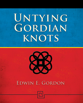 Untying Gordian Knots by Gordon Edwin E for Text