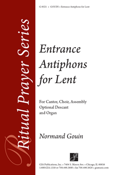 Entrance Antiphons for Lent by Gouin Normand for SATB
