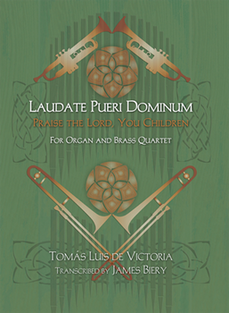 Laudate pueri Dominum by De Victoria Tomas L - Biery James - for Brass Ens w/ Org