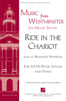 Ride in the Chariot by Traditional - Waddles Brandon - for SATB and Piano