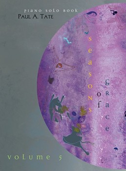 Seasons of Grace - Volume 5 by Tate Paul A - Tate Paul A - for Piano