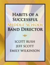 Band Director - Habits of a Successful Middle School Conductor