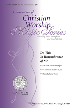 Do This in Remembrance of Me by Visser Larry - Visser - for SATB