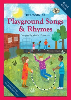 Book of Playground Songs and Rhymes by Feierabend John for SongBook