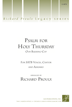 Psalm for Holy Thursday by - Proulx Richard - for SATB; Cant