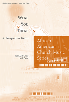 Were You There by - Garrett Marques - for SATB
