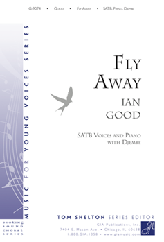 Fly Away by Good Ian for SATB