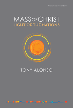 Mass of Christ, Light of the Nations - Choral / Accompaniment edition