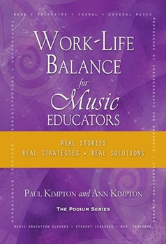Work-Life Balance for Music Educators by Kimpton Ann and Paul for Text