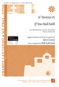 Si Tuvieras Fe / If You Had Faith by - Rory Cooney - for SATB;Canto