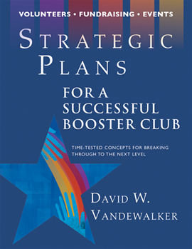 Strategic Plans For A Successful Booster Club by Vandewalker David for Text
