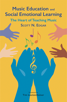 Music Education and Social Emotional Learning by Edgar Scott N for Text