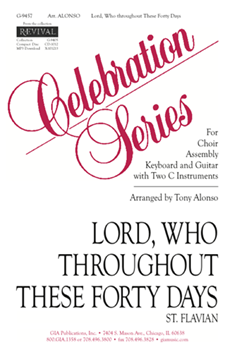 Lord Who Throughout These Forty Days by - Alonso Tony - for SATB