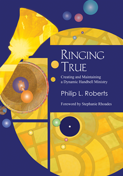 Ringing True by Roberts Philip L for Text