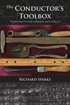 The Conductor's Toolbox by Sparks Richard for TextBook