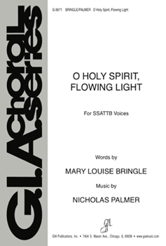 O Holy Spirit, Flowing Light - SSATTB edition
