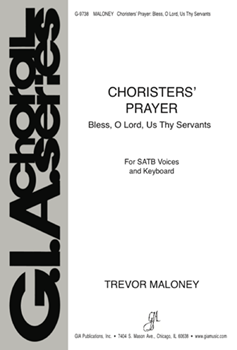 Choristers' Prayer by Maloney Trevor for SATB