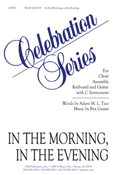 In the Morning in the Evening by Gaunt Bex for SATB;Assem