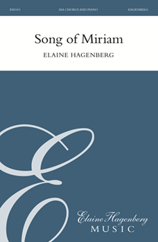 Song of Miriam by Hagenberg Elaine for SSA and Piano