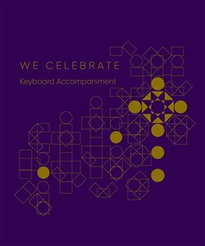 We Celebrate Keyboard Accompaniment - 2024-2027- Portrait Edition