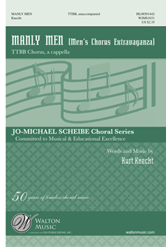 Manly Men (Men's Chorus Extravaganza) by Knecht Kurt for TTBB