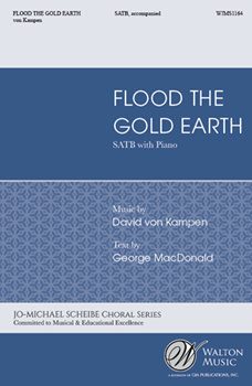Flood the Gold Earth by von Kampen David George MacDonald for SATB and Piano