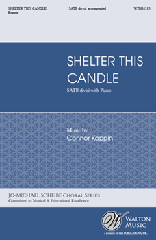 Shelter This Candle by Koppin Connor J for SATB divisi and Piano